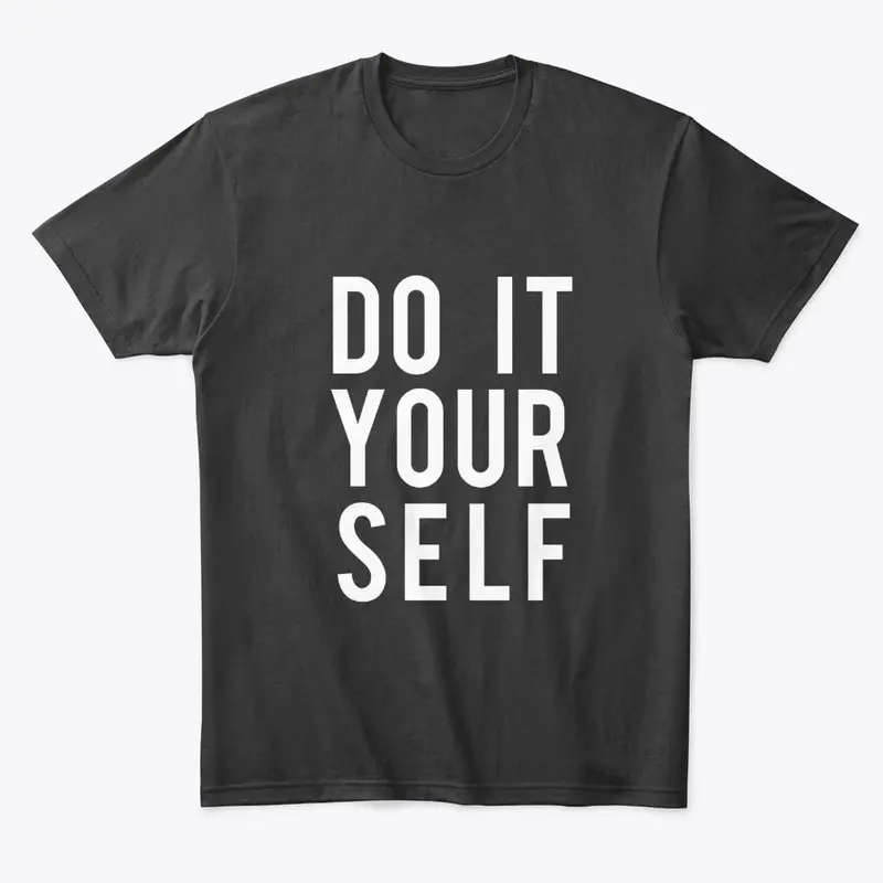 Do It Yourself Shirt